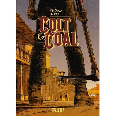 Colt & Coal, Gebundene Ausgabe von Vincent Brugeas, Splitter-Verlag, 978-3-9872147-7-6