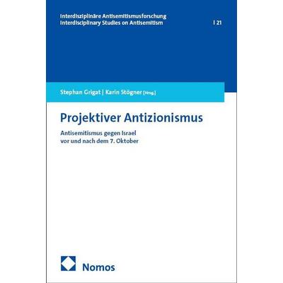 Projektiver Antizionismus, Taschenbuch von , Nomos, 978-3-7560-3514-4