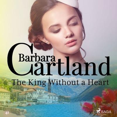 The King Without a Heart (Barbara Cartland's Pink Collection 41) - Barbara Cartland, Audio, 9788711755686