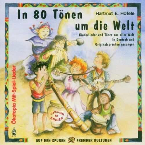 Höfele, Hartmut E. - In 80 Tönen um die Welt - Preis vom 06.10.2026 07:26:00 h