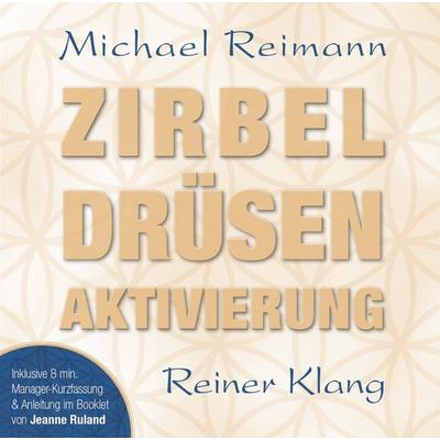 Zirbel Drüsen Aktivierung - Michael Reimann, CD, 9783954472208
