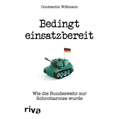 Bedingt einsatzbereit, Gebundene Ausgabe von Constantin Wissmann, Riva, 978-3-7423-1793-3