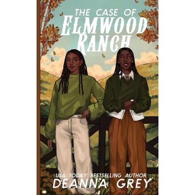 The Case of Elmwood Ranch, Taschenbuch von Deanna Grey, Deanna Grey