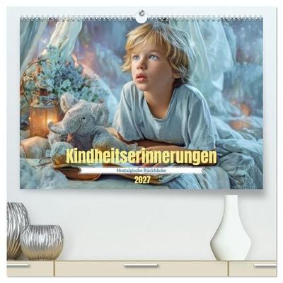 Kindheitserinnerungen - Nostalgische Rückblicke (hochwertiger Premium Wandkalender 2027 DIN A2 quer), Kunstdruck in Hochglanz