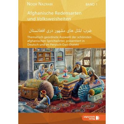 Afghanische Redensarten und Volksweisheiten BAND 1, Set von Noor Nazrabi, Afghanistik-Social-Business Verlag, 978-3-945348-00-0