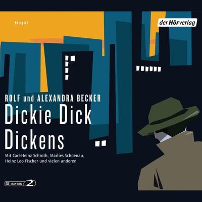 Dickie Dick Dickens - Alexandra Becker,Rolf A. Becker, Audio, 9783844503340