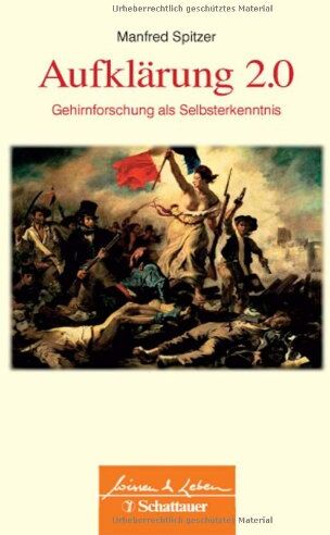 Manfred Spitzer - Aufklärung 2.0: Gehirnforschung als Selbsterkenntnis: Gehirnforschung als Selbsterkenntnis Wissen & Leben - Preis vom 30.09.2026 09:01:18 h