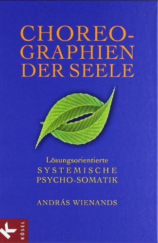 András Wienands - Choreographien der Seele: Lösungsorientierte Systemische Psycho-Somatik - Preis vom 14.10.2026 23:07:16 h