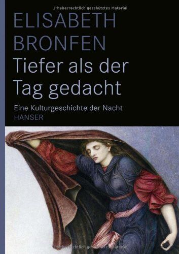 Elisabeth Bronfen - Tiefer als der Tag gedacht: Eine Kulturgeschichte der Nacht - Preis vom 30.09.2026 22:30:23 h