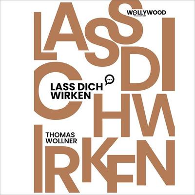 Lass Dich wirken! - Thomas Wollner, Audio, 9783989116979