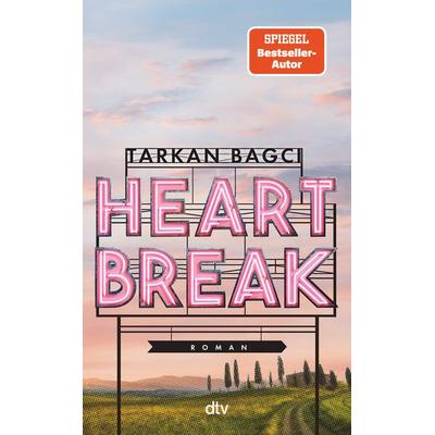 Heartbreak, Gebundene Ausgabe von Tarkan Bagci, dtv
