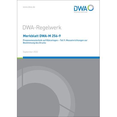 Merkblatt DWA-M 256-9 Prozessmesstechnik auf Kläranlagen - Teil 9: Messeinrichtungen zur Bestimmung des Drucks, Taschenbuch von , Deutsche Vereinigung