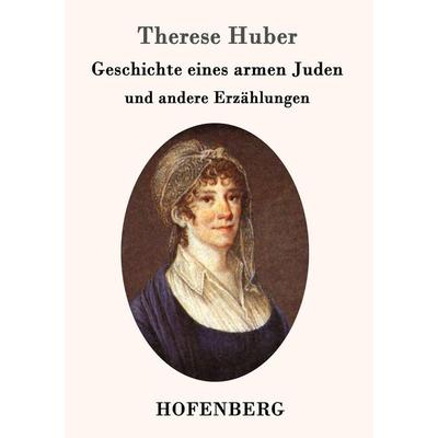 Geschichte eines armen Juden, Taschenbuch von Therese Huber, Hofenberg, 978-3-8430-9577-8
