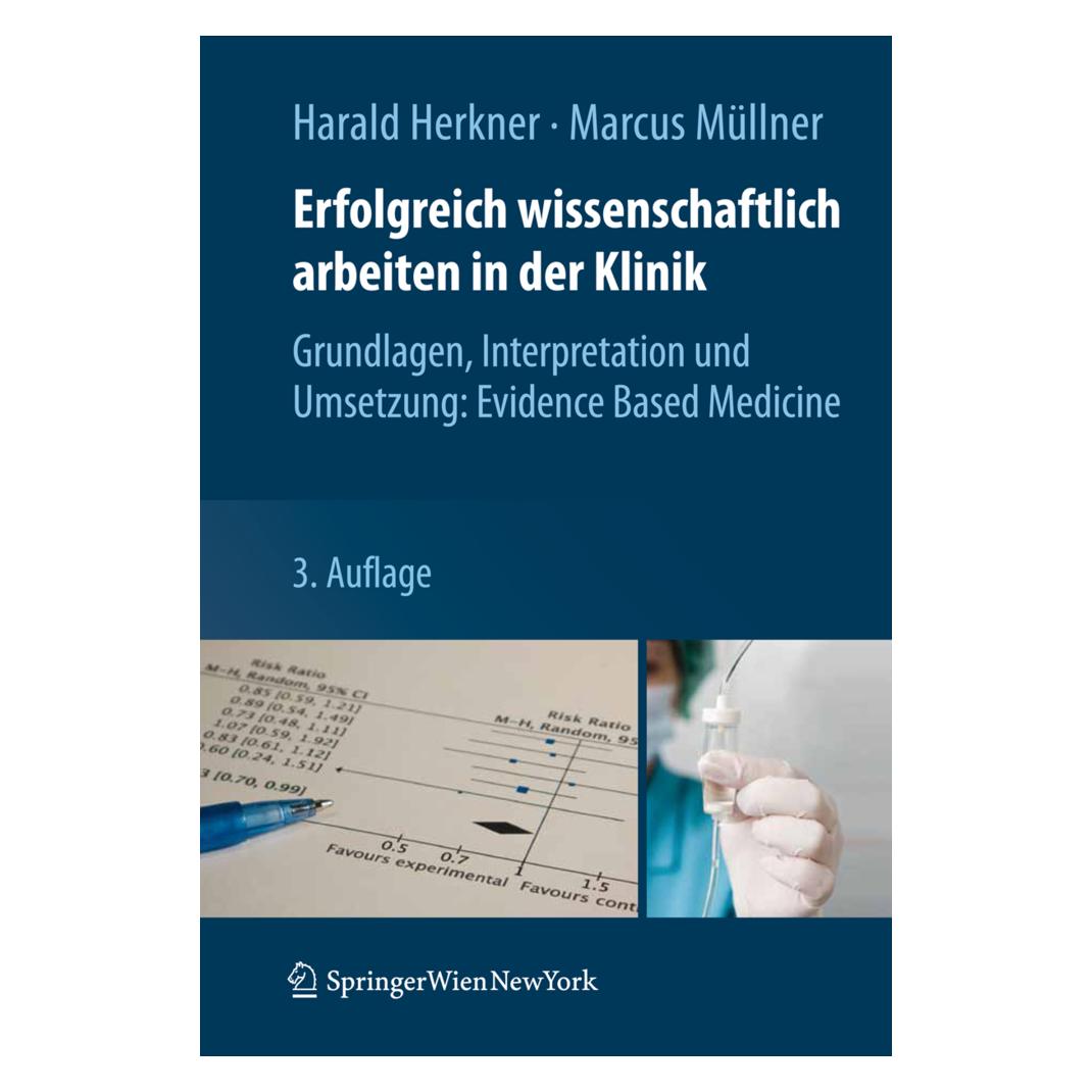 Springer Erfolgreich wissenschaftlich arbeiten in der Klinik (Deutsch, Harald Herkner, Marcus Müllner) (2469759)
