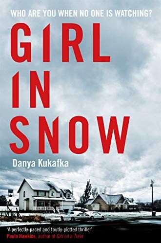 Danya Kukafka - Girl in Snow - Preis vom 17.10.2026 19:25:27 h