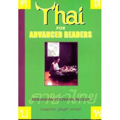 Thai for Advanced Readers, Taschenbuch von Benjawan Poomsan Becker, Paiboon Publishing,Thailand, 978-1-887521-03-1