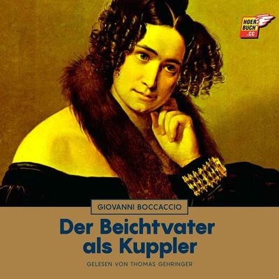 Der Beichtvater als Kuppler - Giovanni Boccaccio, Audio, 9783991486169