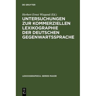 Untersuchungen zur kommerziellen Lexikographie der deutschen Gegenwartssprache. Band 2, Gebundene Ausgabe von Herbert Ernst Wiegand, De Gruyter,