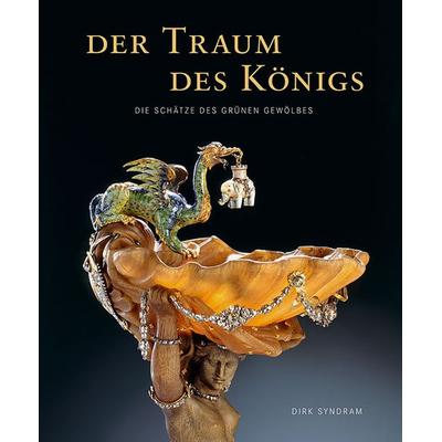 Der Traum des Königs, Gebundene Ausgabe von , Sandstein Kultur, 978-3-95498-582-1