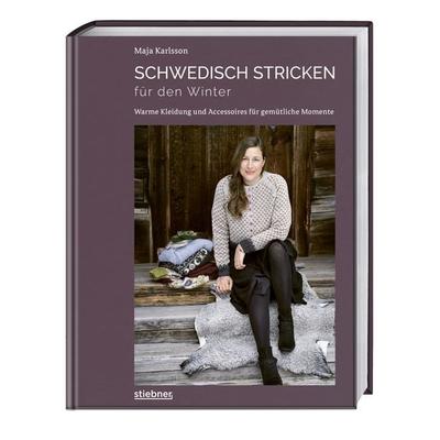 Schwedisch stricken für den Winter, Gebundene Ausgabe von Maja Karlsson, Stiebner, 978-3-8307-2169-7