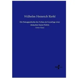 Die Naturgeschichte des Volkes als Grundlage einer deutschen Sozial-Politik, Fachbücher von Wilhelm Heinrich Riehl