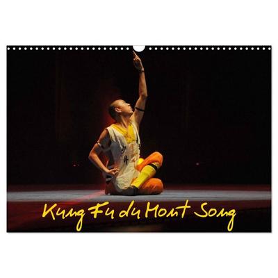 Kung Fu du Mont Song (Calendrier mural 2027 DIN A3 vertical), CALVENDO calendrier mensuel