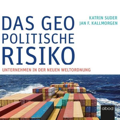 Das geopolitische Risiko - Jan F. Kallmorgen,Katrin Suder, Audio, 4066004655918