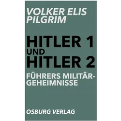 Pilgrim:Führers Militärgeheimnisse, Sachbücher von Volker Elis Pilgrim