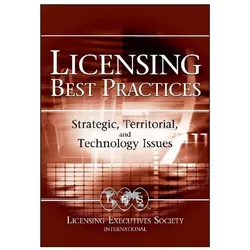 Licensing Best Practices, Ratgeber von Alan H. Gordon, Robert Goldscheider