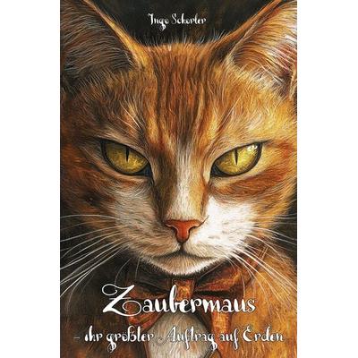 Zaubermaus - ihr größter Auftrag auf Erden, Taschenbuch von Ingo Schorler, Papierfresserchens MTM-Verlag, 978-3-96074-858-8