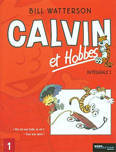 Bill Watterson - Calvin et Hobbes : intégrale. Vol. 1. Elle est pas belle, la vie ? *** Tous aux abris ! - Preis vom 09.10.2026 07:28:09 h