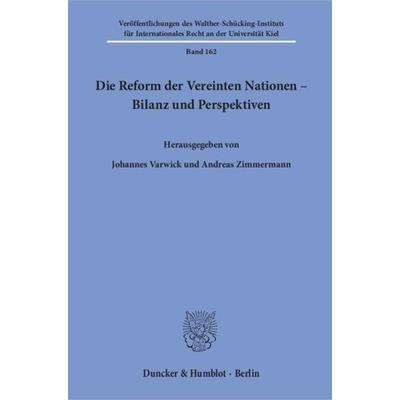Die Reform der Vereinten Nationen – Bilanz und Perspektiven., Taschenbuch von Johannes Varwick,Andreas Zimmermann, Duncker & Humblot,