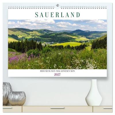 Sauerland - hier muss man mal gewesen sein (hochwertiger Premium Wandkalender 2027 DIN A2 quer), Kunstdruck in Hochglanz