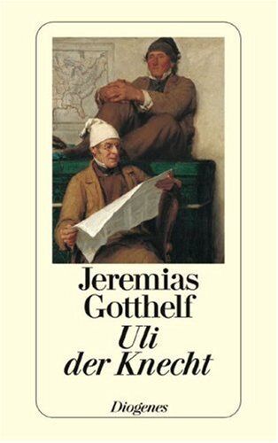 Jeremias Gotthelf - Uli, der Knecht: Wie Uli der Knecht glücklich wird. Eine Gabe für Dienstboten und Meisterleute - Preis vom 09.10.2026 07:28:09 h