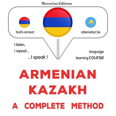 Armenian - Kazakh : a complete method - James Gardner, Audio, 9782821170520