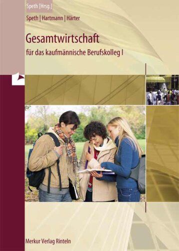 Hermann Speth - Gesamtwirtschaft für das kaufmännische Berufskolleg 1. Baden-Württemberg - Preis vom 06.10.2026 07:26:00 h