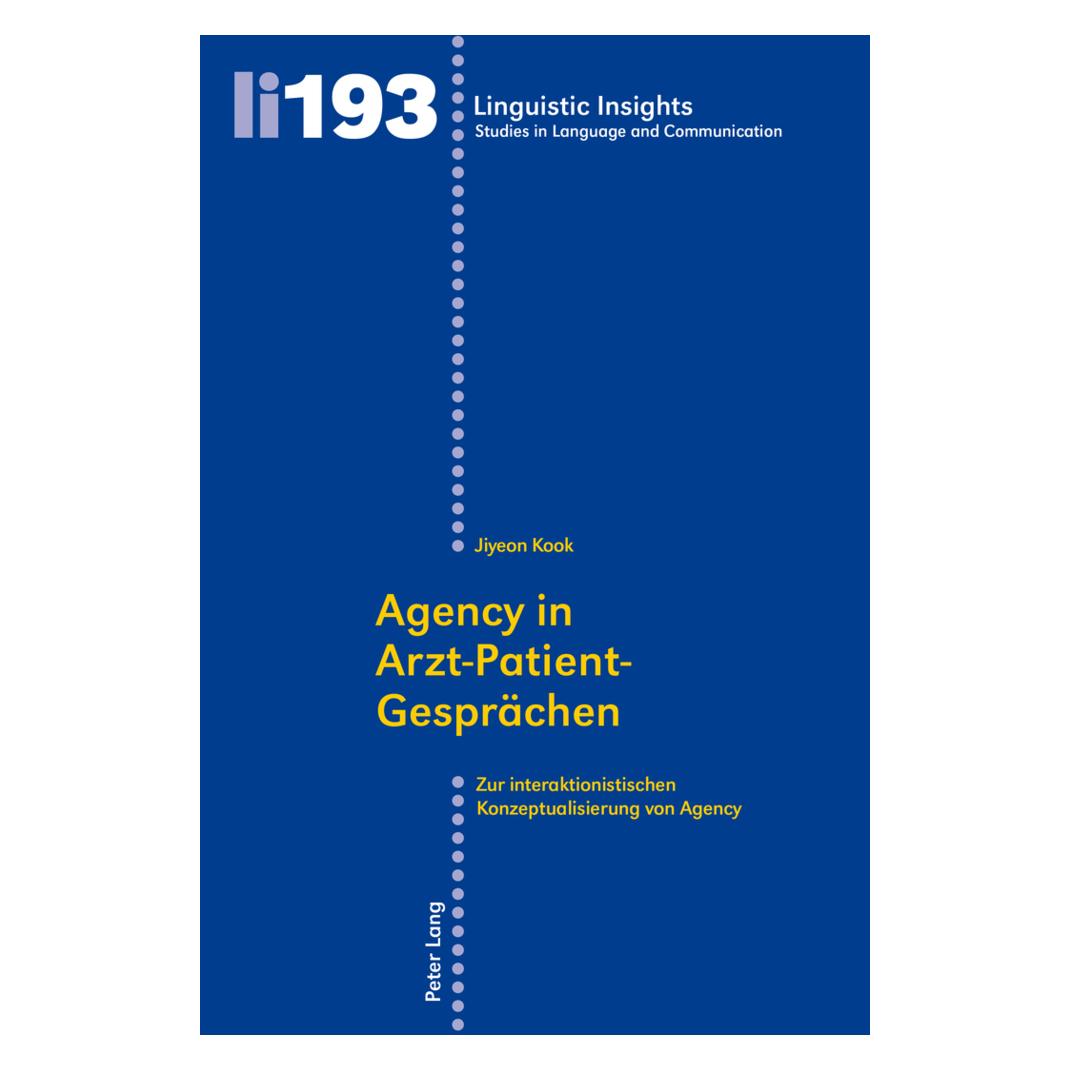 Peter Lang Agency in Arzt-Patient-Gesprächen (Deutsch, Softcover, Jiyeon Kook) (56026761)