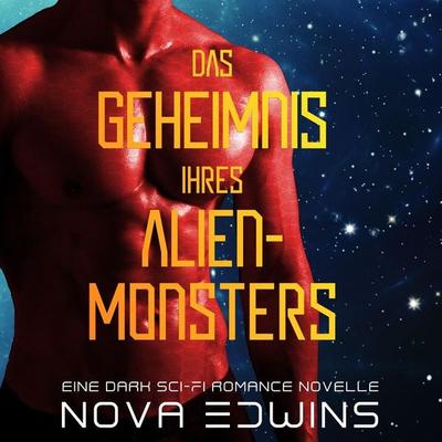 Das Geheimnis ihres Alien-Monsters - Nova Edwins, Audio, 4066339905832