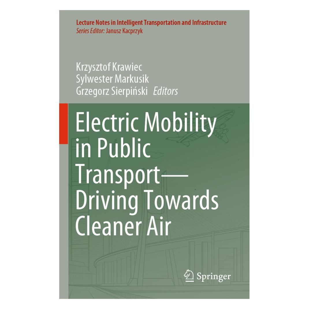 Springer Electric Mobility in Public Transport-Driving Towards Cleaner Air (Englisch, Softcover, Grzegorz Sierpinski, Krzysztof Krawiec, Sylwester Markusik) (56835684)