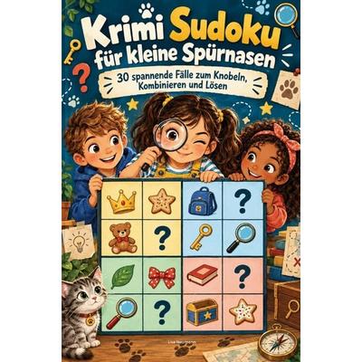 Krimi Sudoku für kleine Spürnasen 30 spannende Fälle zum Knobeln, Kombinieren und Lösen, Taschenbuch von Lisa Neumann, Bookmundo, 978-94-039-5588-9
