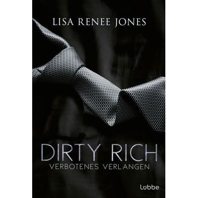 Dirty Rich – Verbotenes Verlangen, Taschenbuch von Lisa Renee Jones, Lübbe