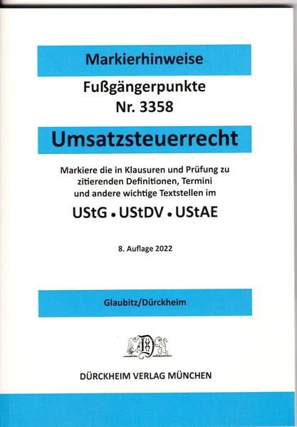 Thorsten Glaubitz - UMSATZSTEUERRECHT - Dürckheim-Markierhinweise/Fußgängerpunkte für das Steuerberaterexamen: Markierhinweise zur Kennzeichnung und zur Strukturierung ... zur Strukturierung der Gesetzessammlungen. - Preis vom 14.10.2026 23:07:16 h