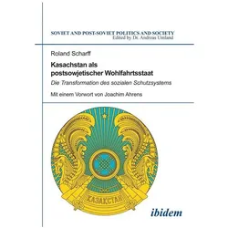 Kasachstan als postsowjetischer Wohlfahrtsstaat, Fachbücher von Roland Scharff, Andreas Umland
