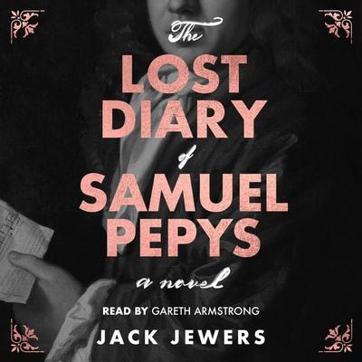 The Lost Diary of Samuel Pepys - Jack Jewers, Audio, 9781916678354