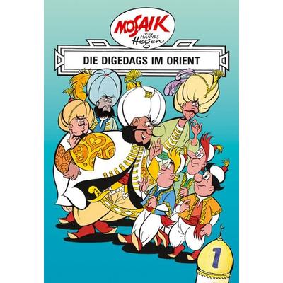 Mosaik. Orient-Serie: Die Digedags im Orient, Bd. 1, Gebundene Ausgabe von Lothar Dräger, Tessloff Verlag Ragnar Tessloff GmbH & Co. KG,