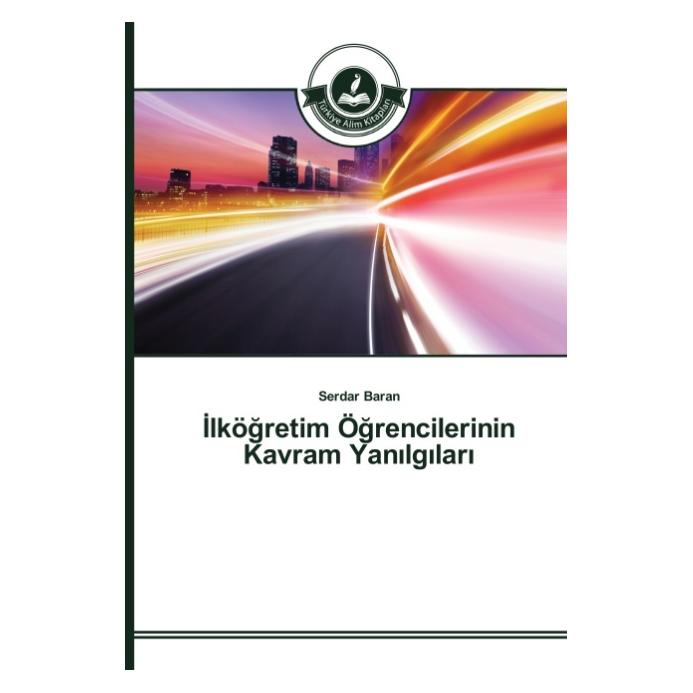 Türkiye Alim Kitaplar Ilkögretim Ögrencilerinin Kavram Yanilgilari (Türkisch, Softcover, Serdar Baran) (55817142)