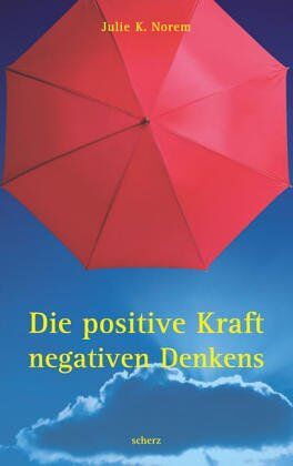 Norem, Julie K. - Die positive Kraft negativen Denkens - Preis vom 30.09.2026 09:01:18 h