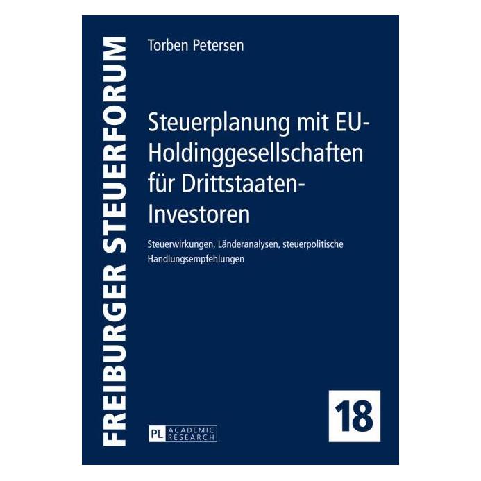 Peter Lang Steuerplanung mit EU-Holdinggesellschaften für Drittstaaten-Investoren (Deutsch, Torben Petersen, 2014) (7280987)