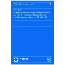 Materiellrechtliche und gleichheitsrechtliche Aspekte der steuerlichen Begünstigung von Sanieru, Fachbücher von Max Jagolski