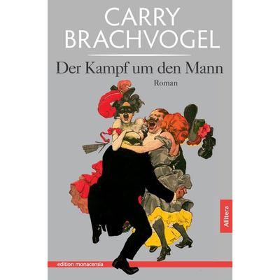 Kampf um den Mann, Taschenbuch von Carry Brachvogel, Buch & media